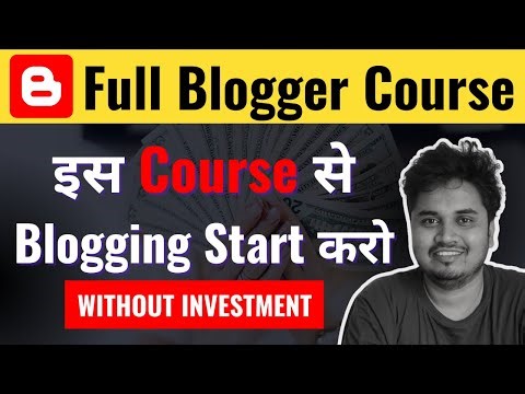Blogger Full Course 2025 - Start Blogging without Investment