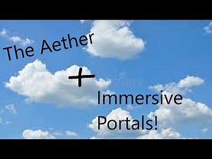 Immersive Portals Mod WITH THE AETHER!