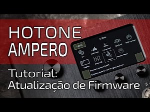 HOTONE Ampero | Atualização de Firmware | Tutorial