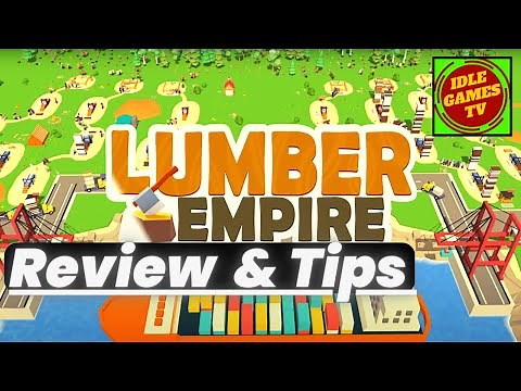 Lumber Empire: Idle Wood Inc Game, beginner tips and tricks, guide, game review, android gameplay
