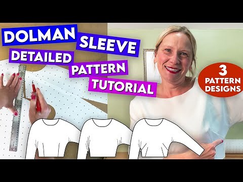 How to make a dolman sleeve - detailed pattern cutting tutorial - 3 different styles!