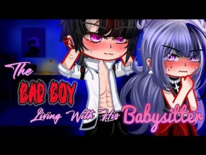 The Bad Boy Living With His Babysitter 🌸🩸 | GLMM | GCMM Movie 74 | Extra Gachalife Joke