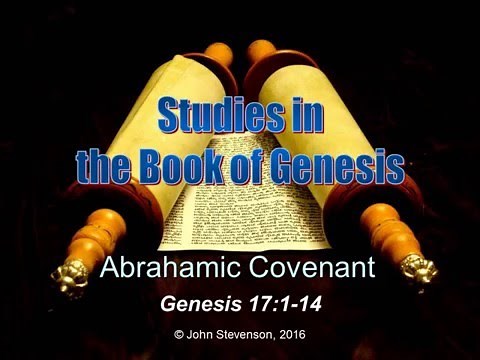 Genesis 17:1-14. The Abrahamic Covenant
