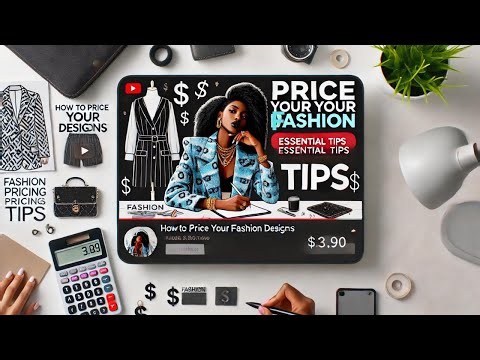 Mastering Pricing Strategies for Fashion Designers: Products and Garments Explained