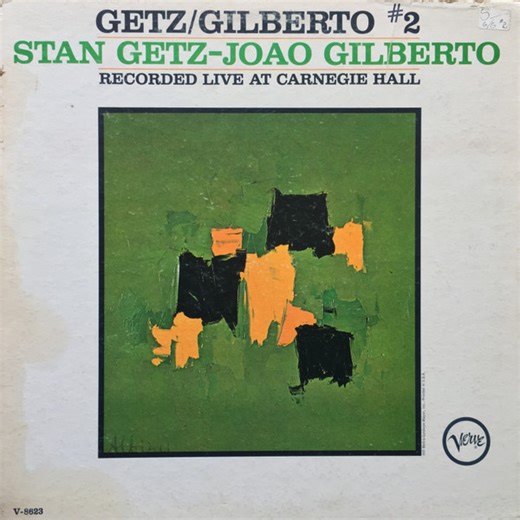 Stan Getz – Joao Gilberto - Getz / Gilberto #2 (Recorded Live At Carnegie Hall)