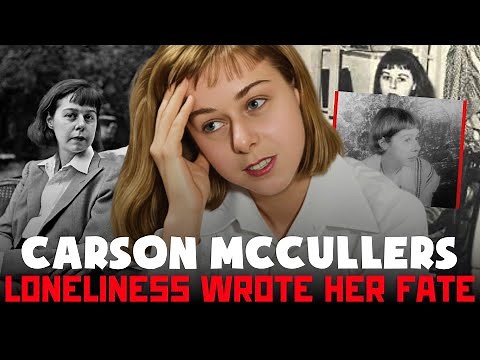 The Forgotten Sister of Truman Capote’s World | The Tragedy of Carson McCullers