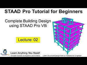 2. STAAD Pro Tutorial for Beginners – Complete Building Design using STAAD Pro V8i - IS & ACI codes