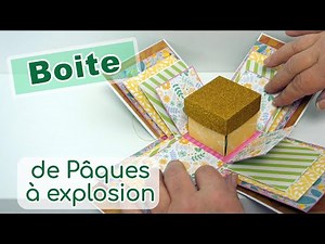 TUTO BOITE : Boite de Pâques à explosion | Scrapitude