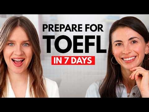 Score 100+ on the TOEFL with this ACTION PLAN | Prepare for the TOEFL in 7 days