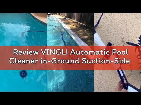 Review VINGLI Automatic Pool Cleaner in-Ground Suction-Side Vacuum-Generic Climb Wall Pool Sweeper