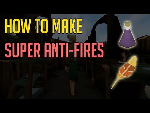 Runescape 3 - How to make super anti-fire potions