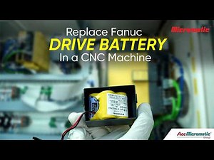 How to Replace FANUC CNC Drive Battery | Step-by-Step DIY Guide | AceMicromatic Group