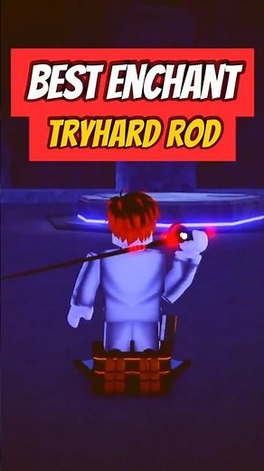 NEW Best Enchant for Tryhard Rod in Fisch (ROBLOX)