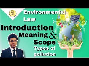 Environmental law lecture introduction l Meaning and Types Of Environmental Pollution Video Lecture | Crash Course for CLAT PG