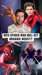 MCU Spider-Man evolution rumors organic webs and the future of the character