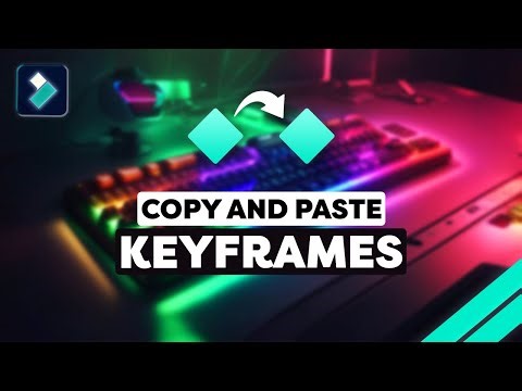 How To Copy And Paste Keyframes On Filmora 12
