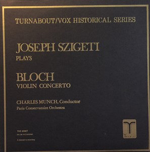 Joseph Szigeti Plays Bloch - Charles Munch, Paris Conservatoire Orchestra - Violin Concerto
