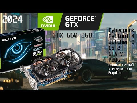 GTX 660 2GB in 2024? 9 games tested | 1080p | #gtx660 #benchmark