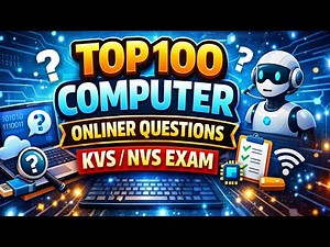 KVS / NVS TIER-1 COMPUTER LITERACY | Computer Top 100 important Questions | NVS / KVS Computer