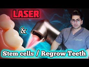Future of stem cells | Regrow new teeth | Laser Dentistry |