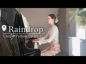 【Chopin】Prelude Op28 No.15 "Raindrop" | ショパン 雨だれの前奏曲