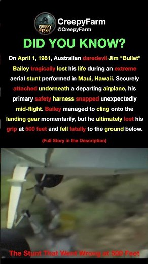 Jim 'Bullet' Bailey's Last Plane Stunt