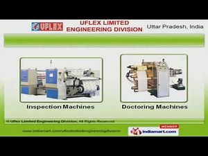 Packaging and Converting Machines by Uflex Limited Engineering Division, Noida