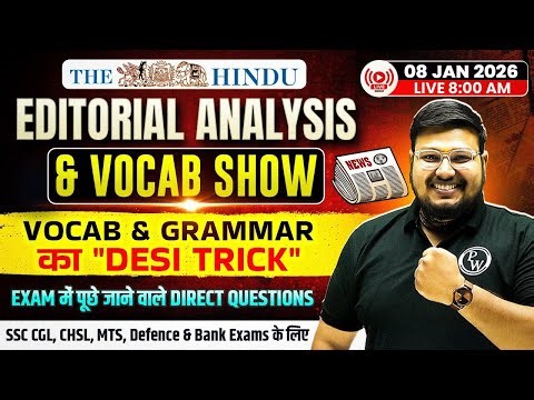 The Hindu Vocab & Grammar | 08 Jan 2026 The Hindu Editorial Analysis & Vocab Show | By Bhragu Sir