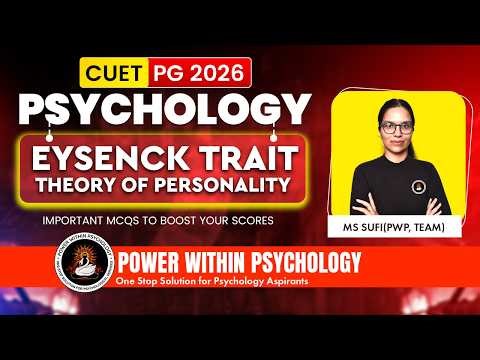 Eysenck Trait Theory of Personality | CUET PG Psychology 2026