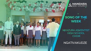 This week, the Nyazura Adventist High School Choir has chosen to bestow upon us a musical gift that was recorded at Madokero SDA Church this past Saturday. Their intention is to serve as a reminder that God is deserving of our continuous praise and worship, as everything we possess and all that we are is a result of His grace. I urge you to take a moment to listen to their performance and allow yourself to be uplifted by both the lyrics and the melody. May you have a blessed week ahead. | Mandar