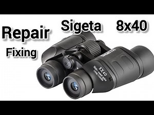 How to Repair Sigeta 8x40 Binoculars | Optical Alignment & Cleaning Guide