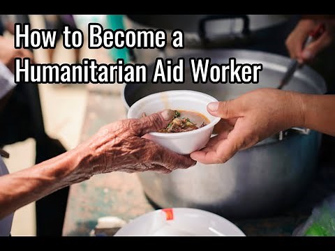 How to Become a Humanitarian Aid Worker