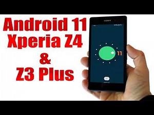 Install Android 11 on Sony Xperia Z4 & Z3 Plus (Lineage OS 18.1 ) - How to Guide!