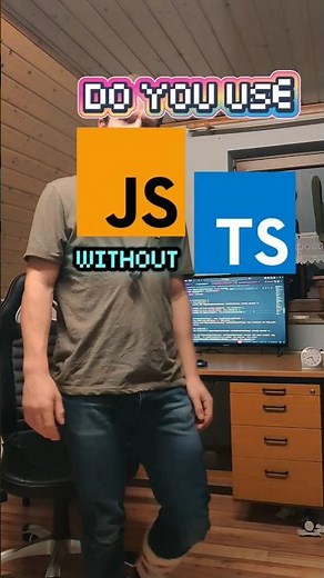 Do you use JavaScript without Typescript?
