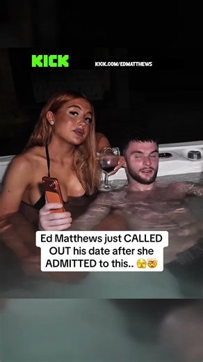 Ed Matthews just CALLED OUT his date after she ADMITTED to this.. 🫣🤯 #edmatthewstokky #fyp