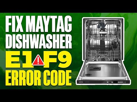 How To Fix Maytag Dishwasher E1 F9 Error Code