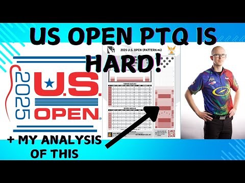 2025 US Open PTQ and oil pattern strategy