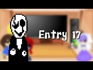 Undertale reacts to Gaster || 3/7 || Entry 17 || [🇺🇸/🇲🇽]