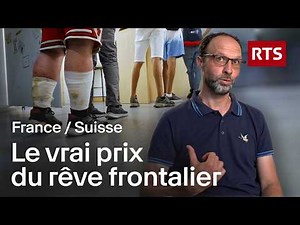 Le revers de l’eldorado suisse : les frontaliers face à un modèle à bout de souffle | RTS