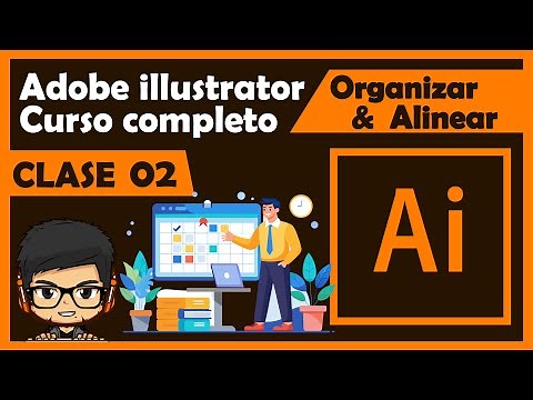 Clase 02 - Organizar & Alinear - Adobe Illustrator Curso Completo Desde Cero - Introducción Parte 2