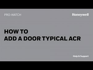 How to Add a Door Typical ACR in Pro-Watch | Honeywell Help & Support