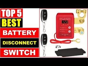 BEST Battery Disconnect Switch 2025, Top 5 Best Remote Control Battery Disconnect Switch