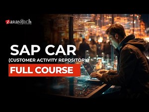 SAP CAR (Customer Activity Repository) Full Course | ZaranTech