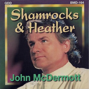 John McDermott - Shamrocks & Heather