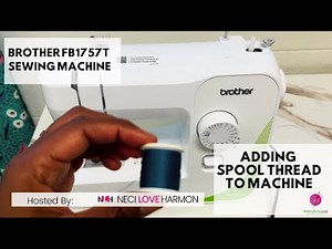 Adding Spool Thread Brother FB1757T Sewing Machine-Part 3