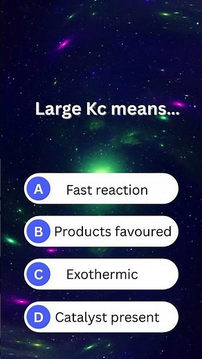 What Does a Large Kc Mean? | Equilibrium | A-Level Chemistry