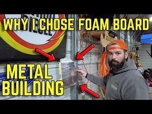 Foam Board Insulation: My Metal Building's Best Choice
