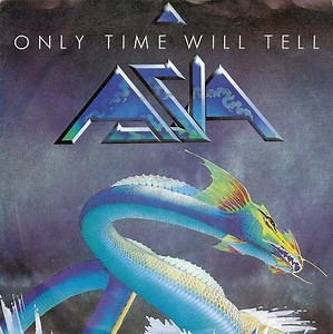Asia – Only Time Will Tell