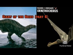 Walking with dinosaurs Episode 4: Giant of the Skies (part 6)