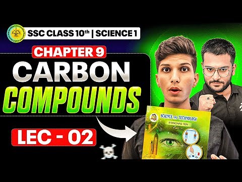 Science 1 Chapter 9 Carbon Compounds Lecture 2 | Class 10 SSC | MH Board 2026